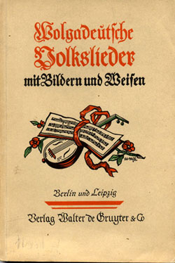 The cover page from a Wolgadeutsche Volkslieder (Volga German Folk Songs) book by Georg Dinges published in Berlin in 1932.