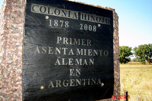 Memorial on the site of the first location of Colonia Hinojo which is 3 kilometers from the current position of the town. The inscription on the stone is: "Colonia Hinojo 1878 - 2008 - First German settlement in Argentina" Photograph courtesy of Gerardo Waimann.