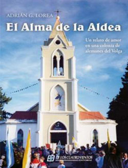 Cover of the book "Soul of the Village", a novel based in the village Santa María. Photographs provided courtesy of José Luis Sack, Nelson Dittler and Adrian Lorea.