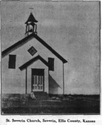 St. Severin Catholic Church Severin, Kansas Source: Golden Jubilee Book, 1926.