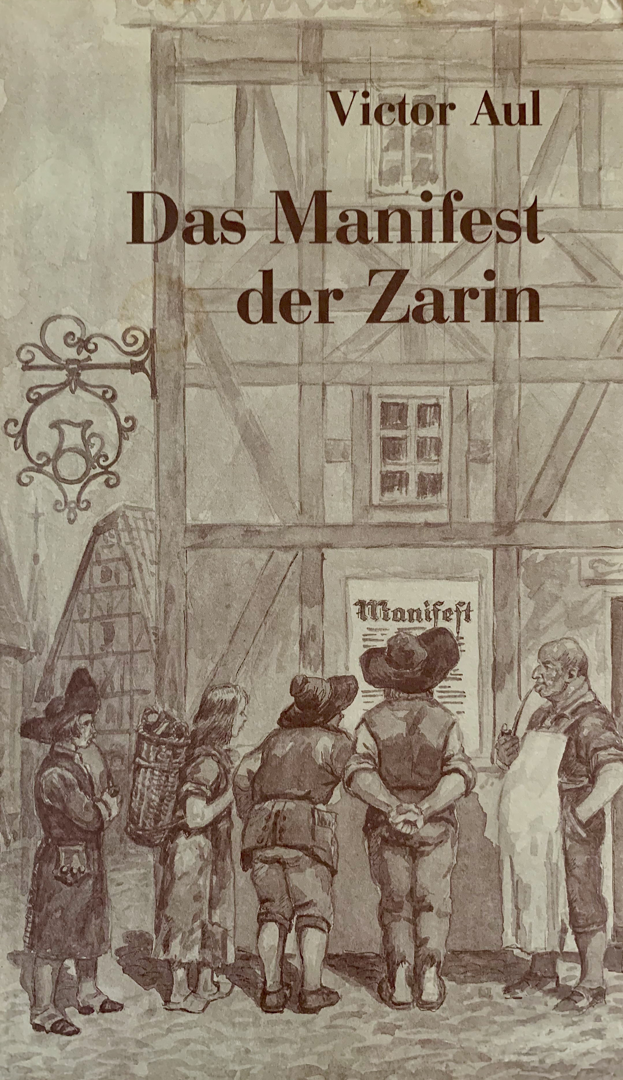 The cover of "Das Manifest der Zarin" by Victor Aul depicts German villagers considering the Manifesto of Catherine II.