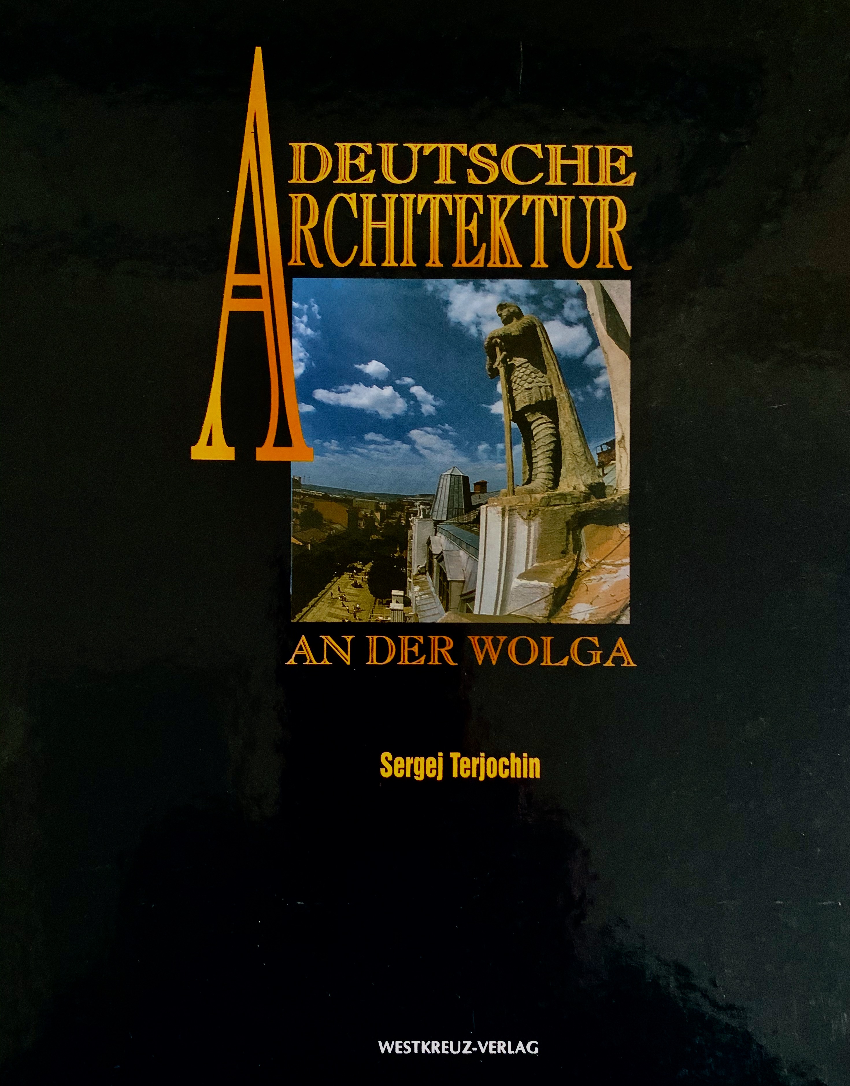 Cover of Deutsche Architektur an der Wolga by Sergej Terjochin
